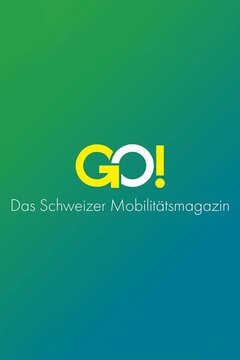 GO! Das Schweizer Mobilitätsmagazin
