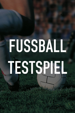 Fussball Testspiel