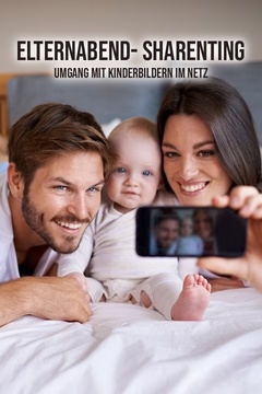 Elternabend- Sharenting - Umgang mit Kinderbildern im Netz