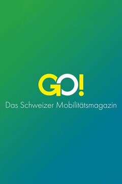 GO! Das Schweizer Mobilitätsmagazin